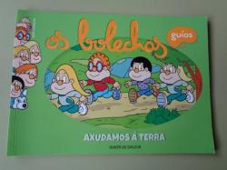 Ver os detalles de:  Os Bolechas. Axudamos  Terra
