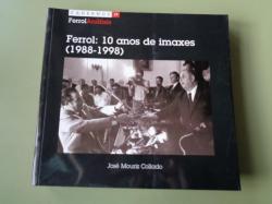 Ver os detalles de:  Ferrol: 10 anos de imaxes (1988-1998)