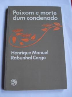 Ver os detalles de:  Paixom e morte dum condenado ( Henrique M. Rabunhal Corgo) /  fiALfiMAfiDEfiMAR (Miguel Sande)