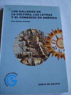 Ver os detalles de:  Los gallegos en la cultura, las letras y el comercio en Amrica