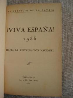 Ver os detalles de:  Viva Espaa! 1936 Hacia la restauracin nacional