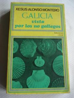 Ver os detalles de:  Galicia vista por los no gallegos. Cuatrocientos autores: de Estrabn a Lan Entralgo