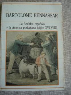 Ver os detalles de:  La Amrica espaola y la Amrica portuguesa (siglos XVI-XVIII)