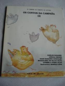 Ver os detalles de:  Os contos da campaa (2). VII Campaa de fomento da lectura: C. Casares, U.Heinze, X. Babarro, Magdalena de Rojas Silva, Carmela Otero Vilas. Ilustrador: Manolo Uha