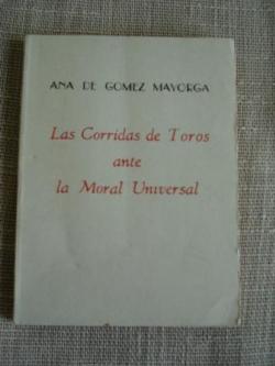 Ver os detalles de:  Las Corridas de Toros ante la Moral Universal