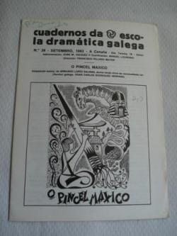 Ver os detalles de:  Cuadernos da Escola Dramtica Galega. N 39 - Setembro, 1983. O pincel mxico (Lenda china) Adaptacin de Armando Lpez Salinas