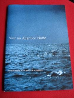 Ver os detalles de:  Vivir no Atlntico Norte. Texto en espaol de los paneles de la exposicin. Museo do Pobo Galego