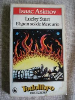 Ver os detalles de:  Lucky Starr. El gran sol de Mercurio