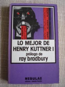 Ver os detalles de:  Lo mejor de Henry Kuttner I. Prlogo de Ray Bradbury