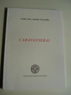 Ver os detalles de:  Caravanserai (VI Premio Esquo de Poesa en castellano)