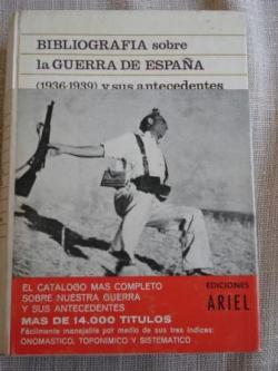 Ver os detalles de:  Bibliografa sobre la guerra de Espaa (1936-1939) y sus antecedentes histricos