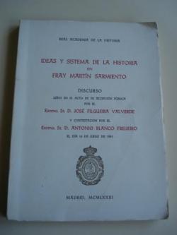 Ver os detalles de:  Ideas y sistema de la Historia en Fray Martn Sarmiento. Discurso de ingreso en la Real Academia de la Historia. Contestacin de Antonio Blanco Freijeiro (14-06-1981)