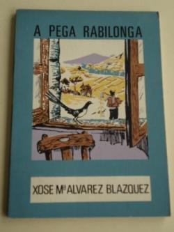 Ver os detalles de:  A pega rabilonga. Coleccin O moucho, n 20 (2 ed. / 1978)