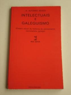 Ver os detalles de:  Intelectuais e galeguismo (Ensaio encol da historia do pensamento nacionalista galego)