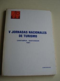 Ver os detalles de:  V JORNADAS NACIONALES DE TURISMO. CANTABRIA - SANTANDER 1981. Conferencias