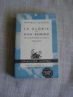 Ver os detalles de:  La gloria de Don Ramiro. Una vida en tiempos de Felipe II