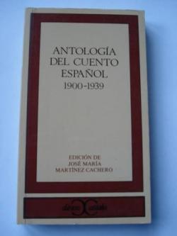 Ver os detalles de:  Antologa del cuento espaol 1900-1939
