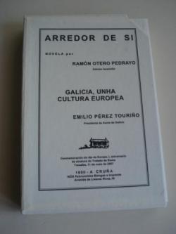 Ver os detalles de:  Arredor de si  (Edicin facsimilar)  / Galicia, unha cultura europea (Emilio Prez Tourio). Conmemoracin do da de Europa. L aniversario da sinatura do Tratado de Roma. Trasalba, 11 de maio de 2007