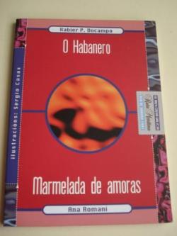 Ver os detalles de:  O Habanero (Xabier P. Docampo)  /  Marmelada de amoras (Ana Roman). IX Tren Caixa Galicia - Ruta Martima - Ra de Arousa 1997)