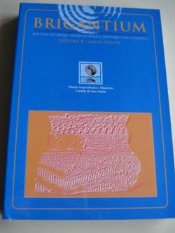 Ver os detalles de:  BRIGANTIUM. Boletn do Museo Arqueolxico e Histrico de A Corua. Volume 8. Anos 1993 / 1994
