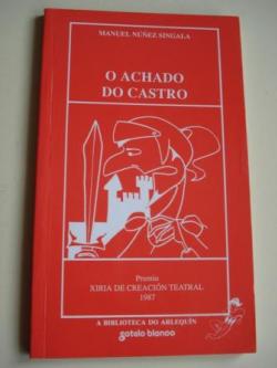 Ver os detalles de:  O achado do castro. Premio Xiria de creacin teatral 1987