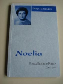 Ver os detalles de:  Noelia. Novela histrica potica. Outono 2001