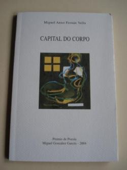 Ver os detalles de:  Capital do corpo (premio de Poesa Miguel Gonzlez Garcs, 2004)