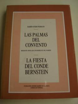 Ver os detalles de:  Las palmas del convento. Biografa novelada de Rodrguez del Padrn // La fiesta del Conde Bernstein