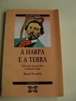 Ver os detalles de:  A harpa e a Terra. Unha visin da poesa de Eduardo Pondal.