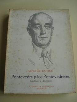 Ver os detalles de:  Pontevedra y los Pontevedreses. Inditos y dispersos