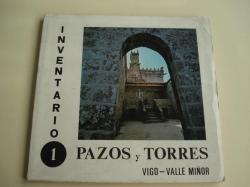 Ver os detalles de:  INVENTARIO PAZOS Y TORRES. TOMO 1. VIGO- VALLE MIOR