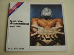 Ver os detalles de:  La literatura hispanoamericana