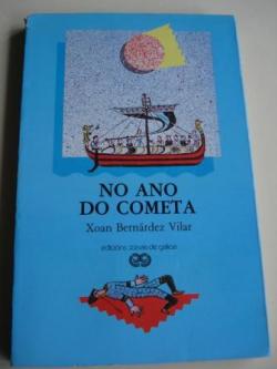 Ver os detalles de:  No ano do cometa. Premio Xerais de Novela, 1986