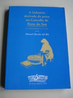 Ver os detalles de:  A industria derivada da pesca no concello de Porto do Son. As Salgadeiras (1774-1934)