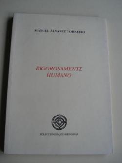 Ver os detalles de:  Rigorosamente humano. XIV Premio Esquo de Poesa 