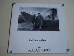 Ver os detalles de:  Fotoxornalismo. Catlogo Exposicin Sala dos Peiraos, Vigo, 1990