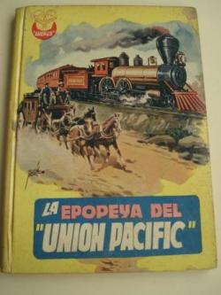 Ver os detalles de:  La epopeya del Union Pacific