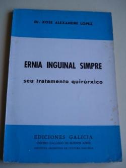 Ver os detalles de:  Ernia inguinal simpre. Seu tratamento quirrxico (Traduccin da primeira edicin espaola polo Dr. Xermn Quintela Novoa e Rodolfo Prada))