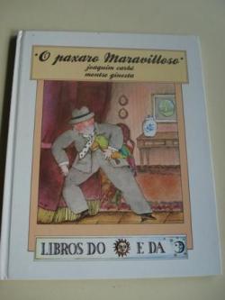 Ver os detalles de:  O paxaro Maravilloso (Traducin de Xulio C. Sousa Fernndez)