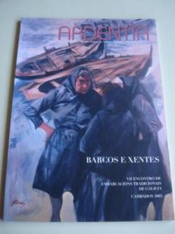Ver os detalles de:  ARDENTA. REVISTA GALEGA DE CULTURA MARTIMA E FLUVIAL, NM. 2 - Maio 2005 - BARCOS E XENTES. VII ENCONTRO DE EMBARCACINS TRADICIONAIS DE GALICIA. CAMBADOS 2005