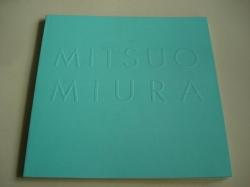 Ver os detalles de:  MITSUO MIURA. Catlogo Exposicin Museo de Arte Contemporneo Unin Fenosa. A Corua, 2001. Textos en espaol e galego