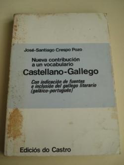 Ver os detalles de:  Nueva contribucin a un vocabulario Castellano-Gallego. Con indicacin de fuentes e inclusin del gallego literario (Galico-portugus). Tomo IV (Q - Z)