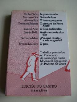 Ver os detalles de:  Traballos premiados no 7 Concurso de narracins curtas Modesto R. Figueiredo do Pedrn de Ouro. T. Calvo / Martnez Oca / lvarez Ruiz / Gonzlez reigosa / Surez Abel / Fernn Bello / Bernardo Maz / Riveiro Loureiro