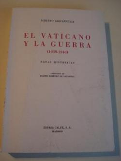 Ver os detalles de:  El Vaticano y la guerra (1939-1940). Notas histricas. Traduccin de Felipe Ximnez Sandoval