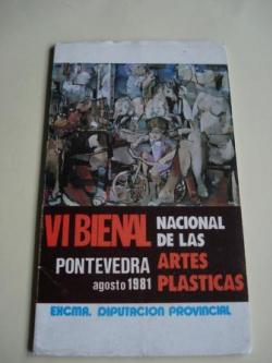 Ver os detalles de:  VI Bienal Nacional de las artes plsticas. Pontevedra, agosto 1981. Catlogo 