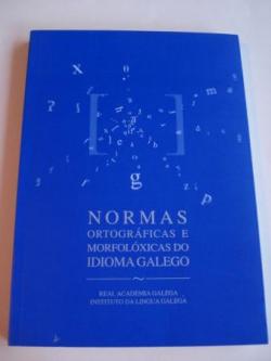 Ver os detalles de:  Normas ortogrficas e morfolxicas do idioma galego (2003)