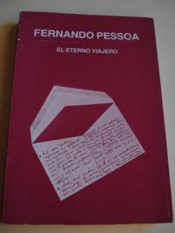 Ver os detalles de:  Fernando Pessoa. El eterno viajero. Catlogo Exposicin evocativa con objetos de Fernando Pessoa. Junio, 1983 - Fundacin Juan March, Madrid.