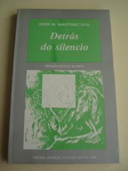 Ver os detalles de:  Detrs do silencio (Premio Manuel Casado Nieto 1985)