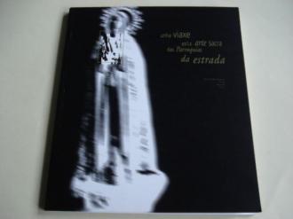 Unha viaxe pola arte sacra das Parroquias da Estrada. Libro da Exposicin no Museo do Pobo Estradense Manuel Reimndez Portela. Xacobeo99 - Ver los detalles del producto