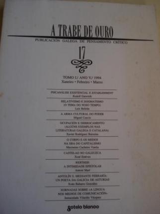 A TRABE DE OURO. PUBLICACIN GALEGA DE PENSAMENTO CRTICO. Nmero 17, Xaneiro-Febreiro-Marzo, 1994 - Ver os detalles do produto
